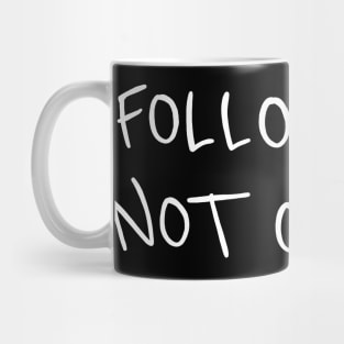 Follow God Not Others Mug